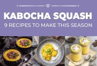 9 Kabocha Squash Recipes to Try This Fall Season