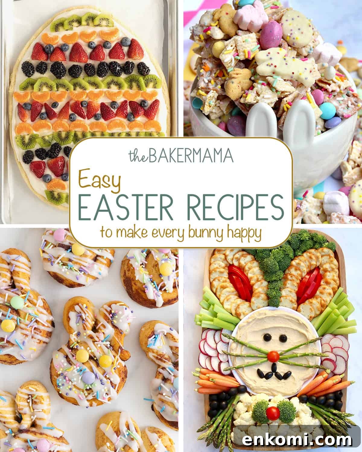Giant Easter Egg Fruit Pizza, Easter Snack Mix, Easter Bunny Cinnamon Rolls, and Easter Bunny Snack Board.