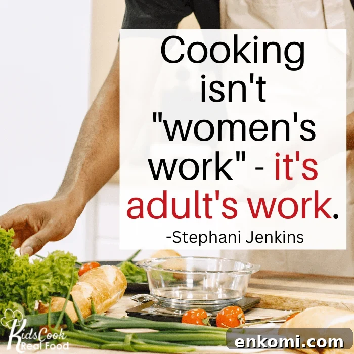 Teaching Kids to Budget Groceries and Cook Independently During Inflation 3 Cooking isn't just women's work - it's adult's work. -Stephani Jenkins
